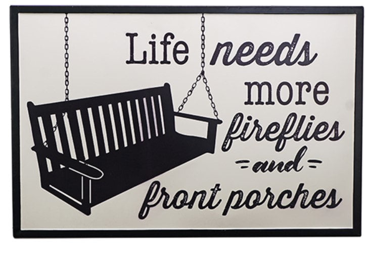 Life needs more fireflies and front porches
