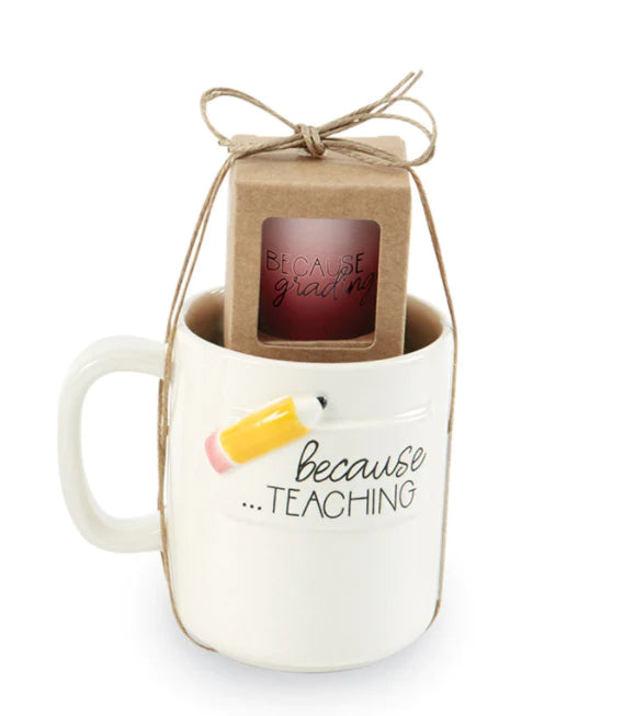 A white mug is shown with the words because ... TEACHING above it is a yellow pencil. Inside the mug is a red shot glass with the words BECAUSE grading. It is tied together using twin string. 