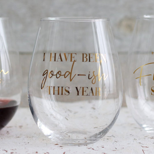 I've been goodish - oversized wine glass