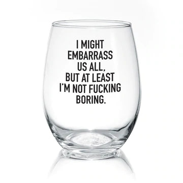 Wine Glass - With Sass!