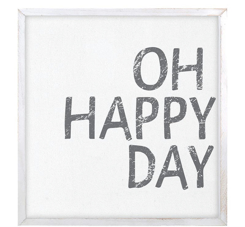 Oh Happy Day Sign