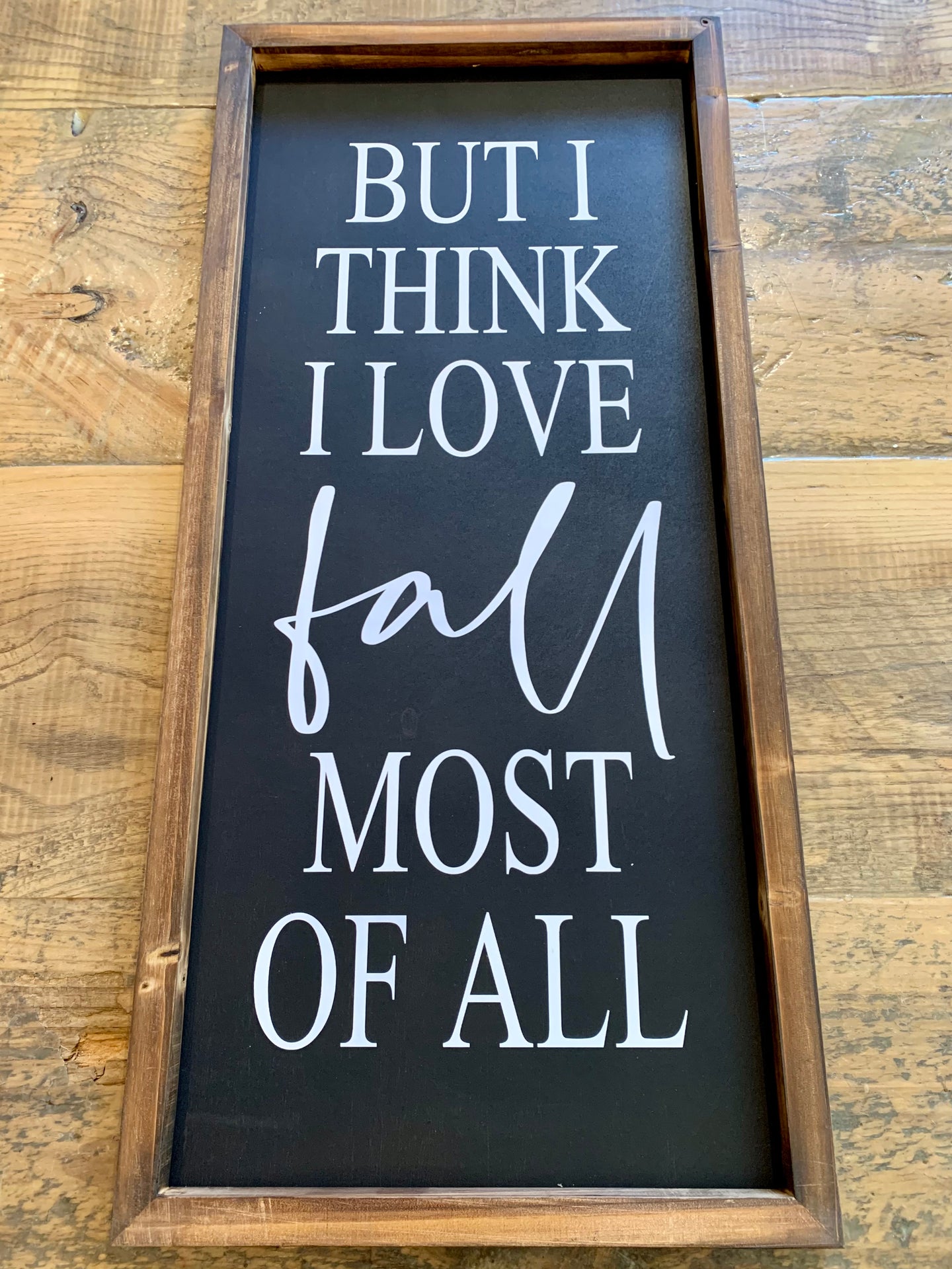 Love Fall Most Of All Sign