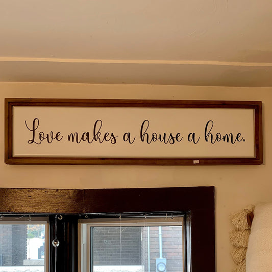 Love Makes a House a Home