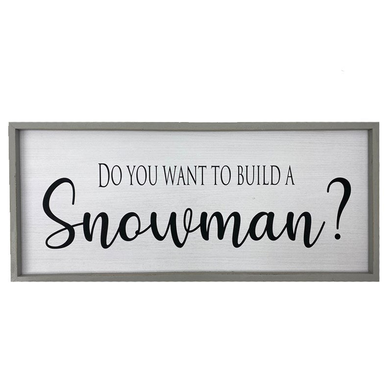 Do you want to build a snowman Sign